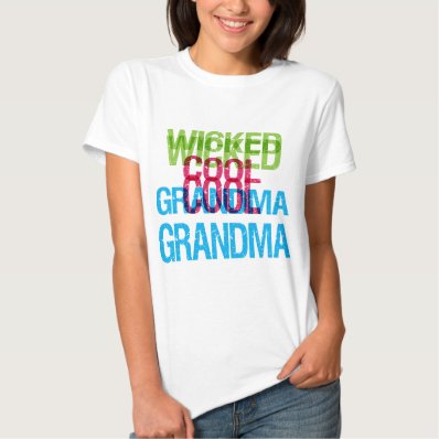 Wicked Cool Grandma Tee Shirts