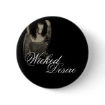 Wicked Desire buttons
