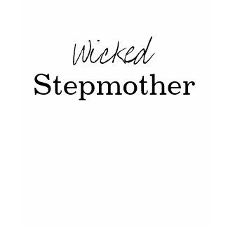 Wicked Stepmother shirt