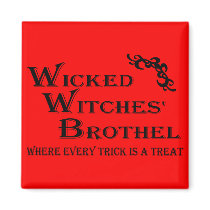 Wicked Witches' Brothel Refrigerator Magnet