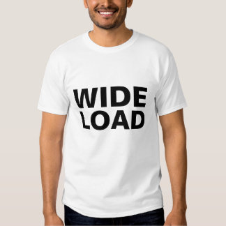 wide load shirt