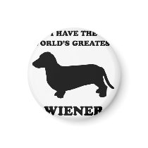 WIENER DOG TEES - "I have the world's greatest wie magnets by humortees WIENER DOG TEES - "I have the world's greatest wie magnets
