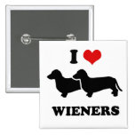 WIENER DOG TEES - "I love my wieners" Pin