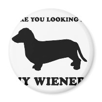 WIENER DOG TEES - "Look at my wiener" magnets by humortees WIENER DOG TEES - "Look at my wiener" magnets