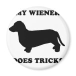 WIENER DOG TEES - "My wiener does tricks" Magnets