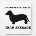 WIENER DOG TEES - "My wiener is larger than averag mousepads by humortees WIENER DOG TEES - "My wiener is larger than averag mousepads