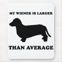 WIENER DOG TEES - "My wiener is larger than averag mousepads