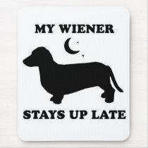 WIENER DOG TEES - "My wiener stays up all night" mousepads