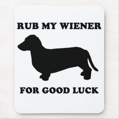 wiener_dog_tees_rub_my_wiener_for_good_luck_mousepad-p144935246140576200trak_400.jpg