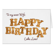 Wife, a Birthday card for a cookie lover