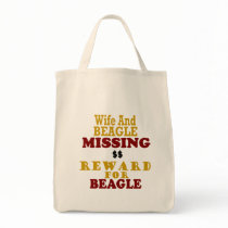 Wife & Beagle Missing Reward For Beagle bags by poochloverstuff Wife & Beagle Missing Reward For Beagle bags