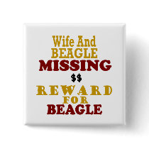 Wife & Beagle Missing Reward For Beagle Pinback Buttons