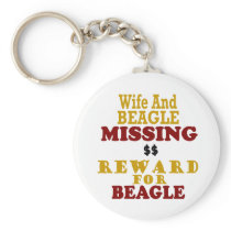 Wife & Beagle Missing Reward For Beagle Keychain