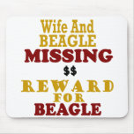 Wife & Beagle Missing Reward For Beagle Mousepad