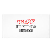 Wife...Big Deal Photo Card