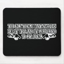 Wife Girlfriend Get Along Black mousepads by WhiteTiger_LLC Wife Girlfriend Get Along Black mousepads