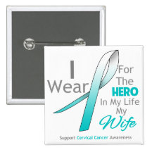 Wife - Hero in My Life - Cervical Cancer Pin