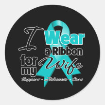 Wife - Teal Awareness Ribbon Round Sticker