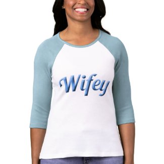 Wifey for the Wife Tee Shirt