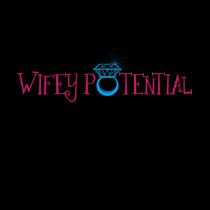 Wifey Potential t-shirts