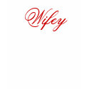 "Wifey" t-shirt by rubymonkey "Wifey" t-shirt