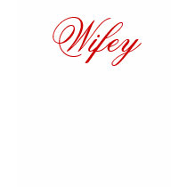 "Wifey" t-shirt