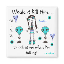 WIKH Ser#101 I'M NOT TALKING FOR MY HEALTH! magnets