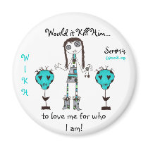 WIKH Ser#14 I'M NOT CHANGING! magnets