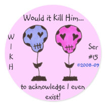 WIKH Ser#15 ACKNOWLEDGE ME ALREADY! stickers