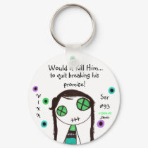 WIKH Ser#93 Goes Right Through Me! keychains by WouldItKillHim WIKH Ser#93 Goes Right Through Me! keychains