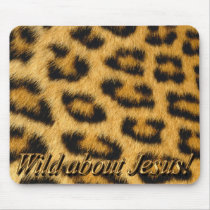 Wild About Jesus! Mousepad (leopard) by Exhortations Wild About Jesus! Mousepad (leopard)