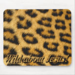 Wild About Jesus! Mousepad (leopard)
