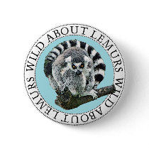 Wild About Lemurs Pinback Button