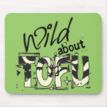 Wild about TOFU mousepads by BiskerVille Wild about TOFU mousepads