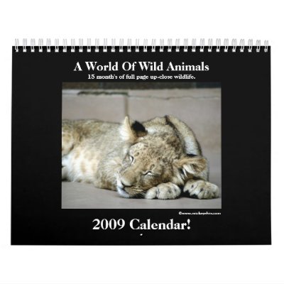 Wild Animal 2009 Calendar! by MickeyElvis
