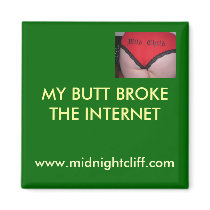 wild-child, MY BUTT BROKE THE INTERNET, www.mid... magnets