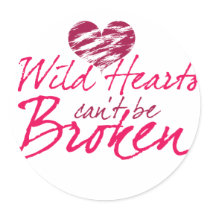 Wild hearts can't be Broken Round Sticker