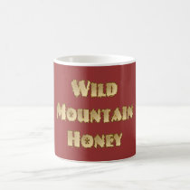 Wild Mountain Honey MUG or CUP
