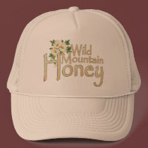 Wild Mountain Honey Truckers Cap hats by RanchLady Wild Mountain Honey Truckers Cap hats