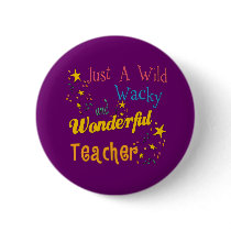 Wild N Wacky Teacher buttons by DesignsOutOfMind Wild N Wacky Teacher buttons