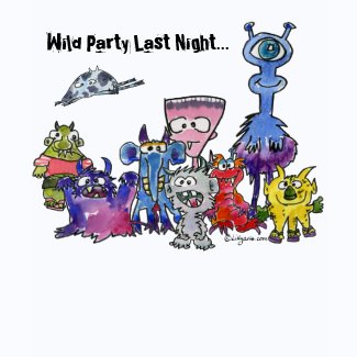 Wild Party Last Night Monsters T Shirt zazzle_shirt