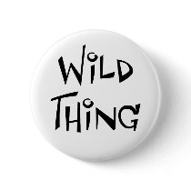 Wild Thing buttons