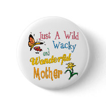 Wild Wacky Wonderful Mother buttons