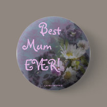 wildflower, Best Mum EVER! heart buttons