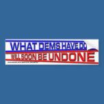 Will Be Undone bumper stickers