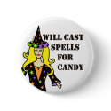 Will Cast Spells For Candy Halloween Button by Victoreeah Will Cast Spells For Candy Halloween Button
