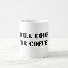 Will code for coffee mug