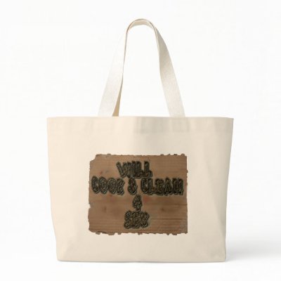 Will Cook & Clean 4 Sex Bag by aandjdesigns