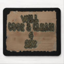 Will Cook & Clean 4 Sex mousepads by aandjdesigns Will Cook & Clean 4 Sex mousepads