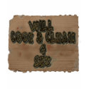 Will Cook & Clean 4 Sex t-shirts